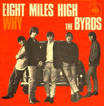 The Byrds - Eight Miles High / Why